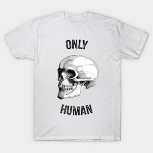 Only Human #2 T-Shirt